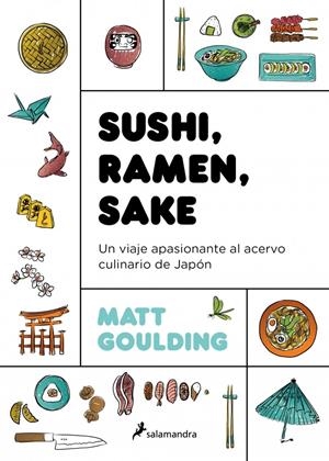 SUSHI, RAMEN, SAKE [RUSTICA] | GOULDING, MATT | Akira Comics  - libreria donde comprar comics, juegos y libros online