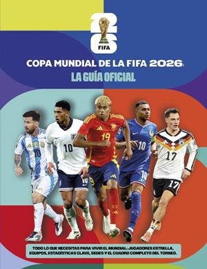 COPA MUNDIAL DE LA FIFA 2026 (LA GUIA OFICIAL) [RUSTICA] | Akira Comics  - libreria donde comprar comics, juegos y libros online