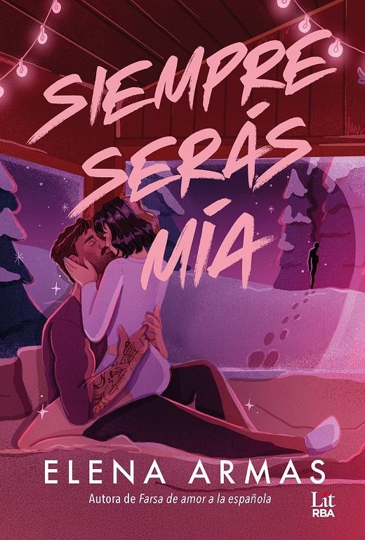 SIEMPRE SERAS MIA [RUSTICA] | ARMAS, ELENA | Akira Comics  - libreria donde comprar comics, juegos y libros online