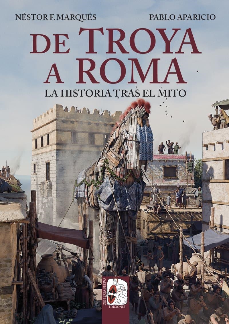 DE TROYA A ROMA: LA HISTORIA TRAS EL MITO [RUSTICA] | MARQUES, NESTOR F./ APARICIO, PABLO | Akira Comics  - libreria donde comprar comics, juegos y libros online