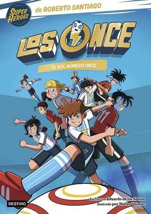 ONCE, LOS Nº11: EL GOL NUMERO ONCE [RUSTICA | SANTIAGO, ROBERTO / SANTOS MOLINA, EDUARDO DE LOS | Akira Comics  - libreria donde comprar comics, juegos y libros online