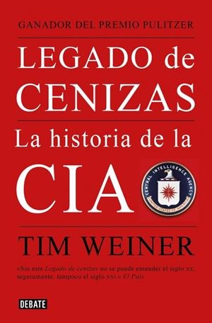 LEGADO DE CENIZAS (HISTORIA DE LA CIA 1) [RUSTICA] | WEINER, TIM | Akira Comics  - libreria donde comprar comics, juegos y libros online