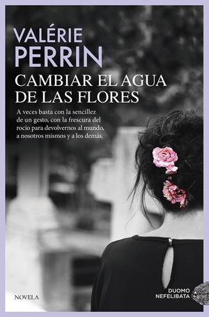 CAMBIAR EL AGUA DE LAS FLORES [RUSTICA] | PERRIN, VALERIE | Akira Comics  - libreria donde comprar comics, juegos y libros online