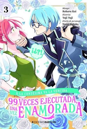 A LA CENTESIMA VA LA VENCIDA: 99 VECES EJECUTADA, UNA VEZ ENAMORADA Nº3 [RUSTICA] | FUJIMARU, MAMENOSUKE/ YUMA, MIDORI/ AYATOKI | Akira Comics  - libreria donde comprar comics, juegos y libros online