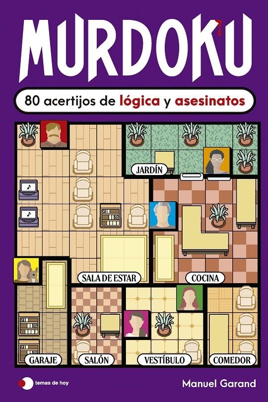 MURDOKU: 80 ACERTIJOS DE LOGICA Y ASESINATOS [RUSTICA] | GARAND, MANUEL | Akira Comics  - libreria donde comprar comics, juegos y libros online