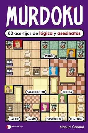 MURDOKU: 80 ACERTIJOS DE LOGICA Y ASESINATOS [RUSTICA] | GARAND, MANUEL | Akira Comics  - libreria donde comprar comics, juegos y libros online