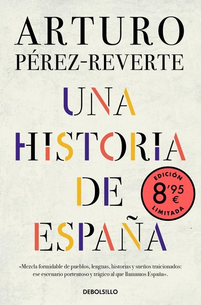 UNA HISTORIA DE ESPAÑA (EDICION LIMITADA VERANO) [BOLSILLO] | PEREZ-REVERTE, ARTURO | Akira Comics  - libreria donde comprar comics, juegos y libros online