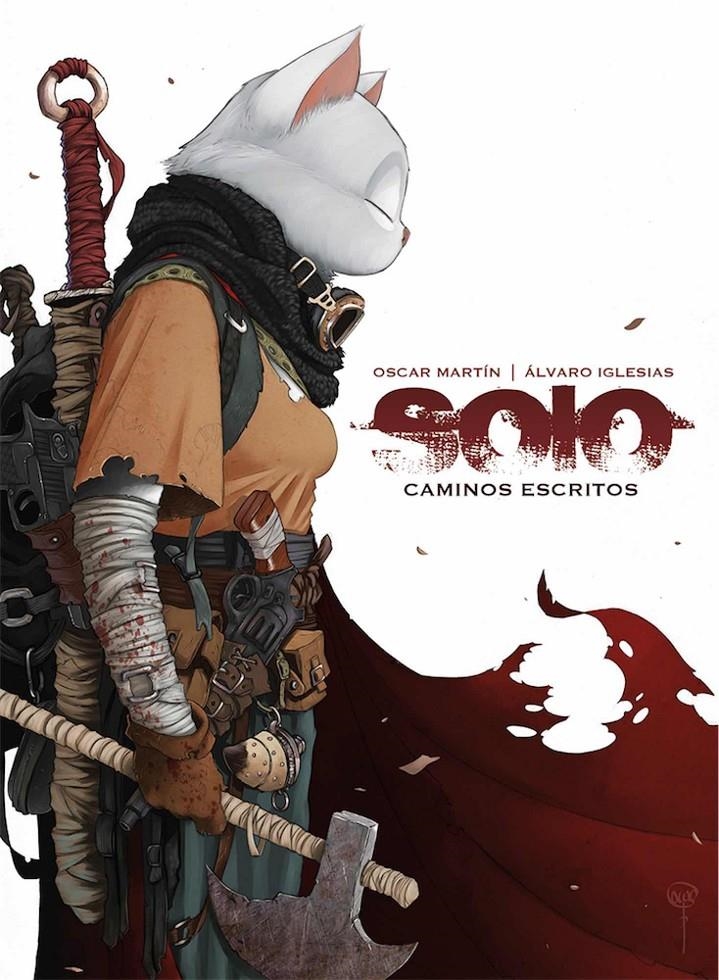 SOLO: CAMINOS ESCRITOS VOL.1 (4º EDICION) [CARTONE] | MARTIN, OSCAR / IGLESIAS, ALVARO | Akira Comics  - libreria donde comprar comics, juegos y libros online