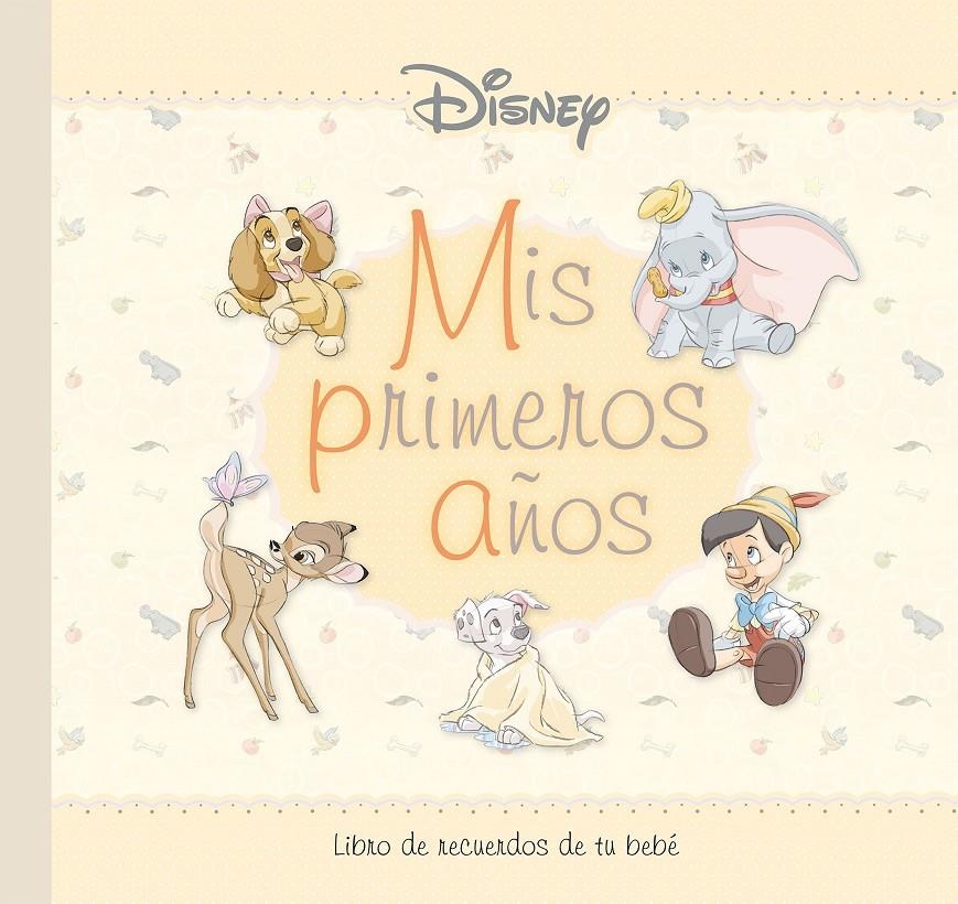 DISNEY: MIS PRIMEROS AÑOS (LIBRO DE RECUERDOS DE TU BEBE) [CARTONE] | Akira Comics  - libreria donde comprar comics, juegos y libros online