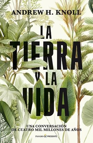 TIERRA Y LA VIDA, LA [RUSTICA] | KNOLL, ANDREW | Akira Comics  - libreria donde comprar comics, juegos y libros online