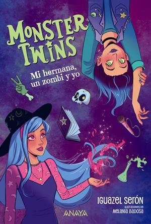 MONSTER TWINS Nº01: MI HERMANA UN ZOMBI Y YO [RUSTICA] | SERON, IGUAZEL / BADOSA, MELANIA | Akira Comics  - libreria donde comprar comics, juegos y libros online