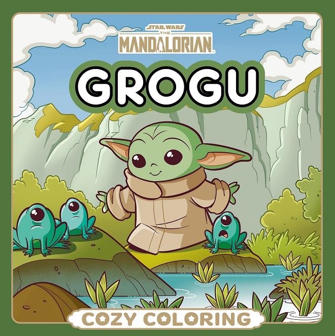 STAR WARS: THE MANDALORIAN GROGU (COZY COLORING) [RUSTICA] | Akira Comics  - libreria donde comprar comics, juegos y libros online