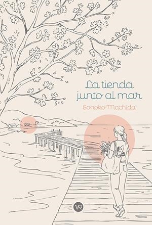 TIENDA JUNTO AL MAR, LA [RUSTICA] | MACHIDA, SONOKO | Akira Comics  - libreria donde comprar comics, juegos y libros online