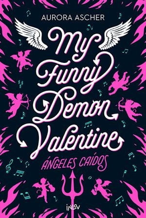 MY FUNNY DEMON VALENTINE (ANGELES CAIDOS 1) [RUSTICA] | ASHER, AURORA | Akira Comics  - libreria donde comprar comics, juegos y libros online