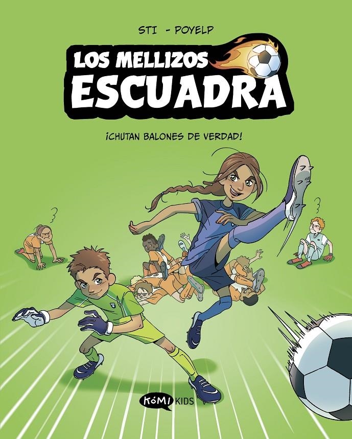 MELLIZOS ESCUADRA, LOS VOL.1: ¡CHUTAN BALONES DE VERDAD! [RUSTICA] | STI | Akira Comics  - libreria donde comprar comics, juegos y libros online