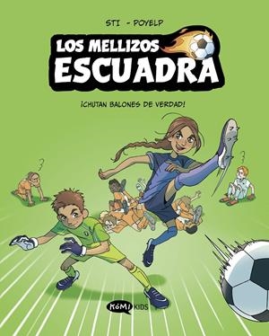 MELLIZOS ESCUADRA, LOS VOL.1: ¡CHUTAN BALONES DE VERDAD! [RUSTICA] | STI | Akira Comics  - libreria donde comprar comics, juegos y libros online
