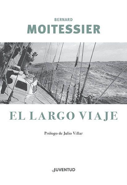 LARGO VIAJE, EL [RUSTICA] | MOITESSIER, BERNARD | Akira Comics  - libreria donde comprar comics, juegos y libros online