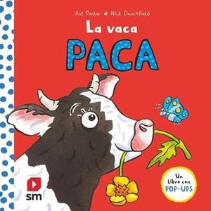 VACA PACA, LA (LIBRO POP-UP) [CARTONE] | DENCHFIELD, NICK / PARKER, ANT | Akira Comics  - libreria donde comprar comics, juegos y libros online