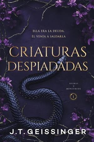CRIATURAS DESPIADADAS (REINAS Y MONSTRUOS 1) [BOLSILLO] | GEISSINGER, J.T. | Akira Comics  - libreria donde comprar comics, juegos y libros online