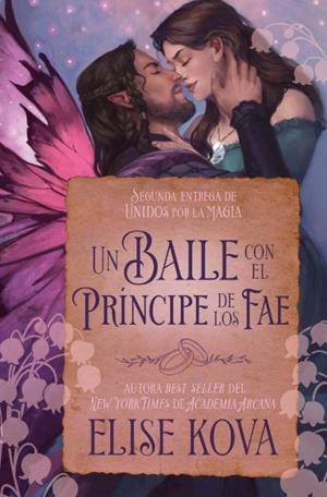 UN BAILE CON EL PRINCIPE DE LOS FAE (MARRIED TO MAGIC 2) [BOLSILLO] | KOVA, ELISE | Akira Comics  - libreria donde comprar comics, juegos y libros online