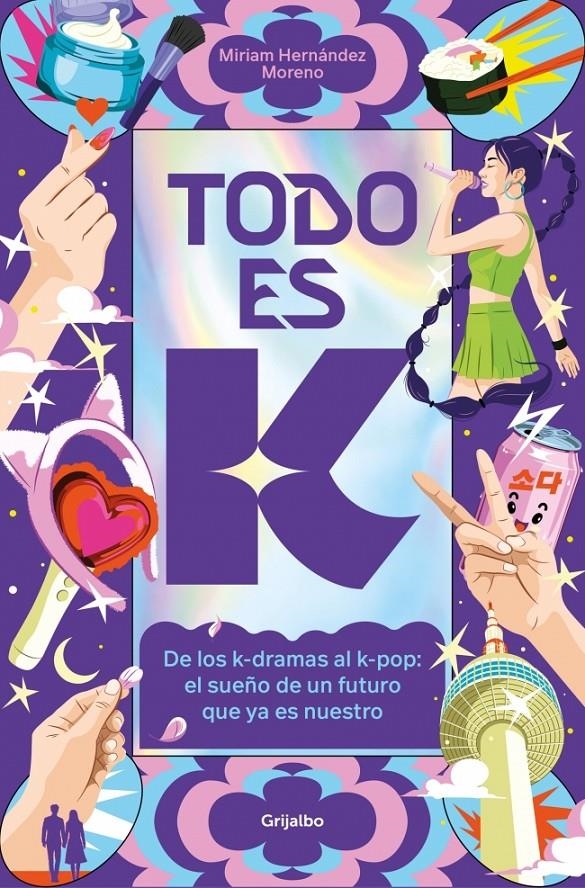 TODO ES K [RUSTICA] | HERNANDEZ MORENO, MIRIAM | Akira Comics  - libreria donde comprar comics, juegos y libros online