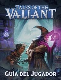 TALES OF THE VALIANT: GUIA DEL JUGADOR [CARTONE] | CONOWITCH,CELESTE / LITTLE,JB | Akira Comics  - libreria donde comprar comics, juegos y libros online