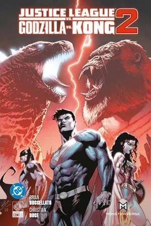 JUSTICE LEAGUE VS GODZILLA VS KONG VOL.2 [CARTONE] | BUCCELLATO, BRIAN / DUCE, CHRISTIAN | Akira Comics  - libreria donde comprar comics, juegos y libros online