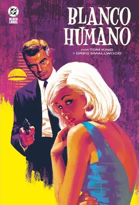 DC BLACK LABEL: BLANCO HUMANO [CARTONE] | SMALLWOOD, GREG / KING, TOM | Akira Comics  - libreria donde comprar comics, juegos y libros online