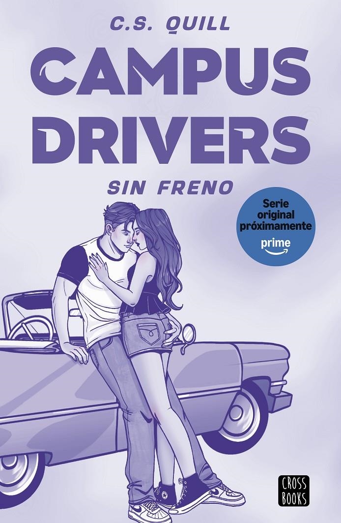 CAMPUS DRIVERS 1: SIN FRENO [RUSTICA] | QUILL, C. S. | Akira Comics  - libreria donde comprar comics, juegos y libros online