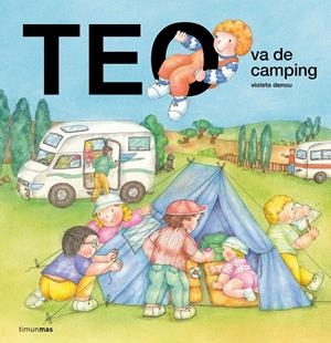 TEO VA DE CAMPING [CARTONE] | DENOU, VIOLETA | Akira Comics  - libreria donde comprar comics, juegos y libros online