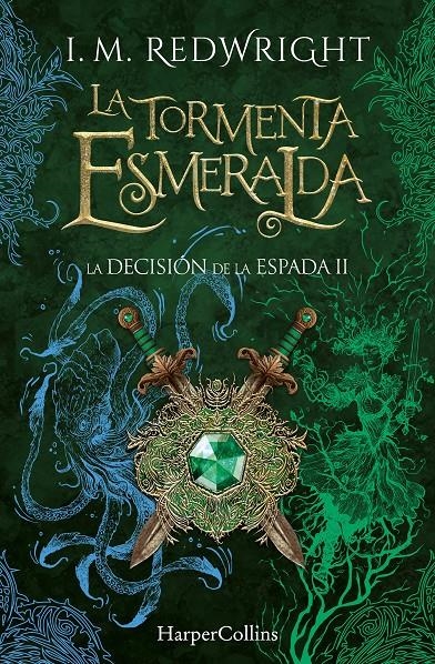 TORMENTA ESMERALDA, LA (LA DECISION DE LA ESPADA 2) [RUSTICA] | REDWRIGHT, I. M. | Akira Comics  - libreria donde comprar comics, juegos y libros online