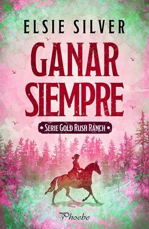 GANAR SIEMPRE (GOLD RUSH RANCH 3) [RUSTICA] | SILVER, ELSIE | Akira Comics  - libreria donde comprar comics, juegos y libros online
