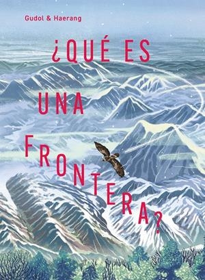 QUE ES UNA FRONTERA? [CARTONE] | GUDOL / HAERANG | Akira Comics  - libreria donde comprar comics, juegos y libros online