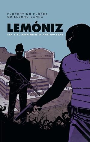 LEMONIZ: ETA Y EL MOVIMIENTO ANTINUCLEAR [CARTONE] | Akira Comics  - libreria donde comprar comics, juegos y libros online