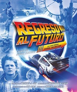REGRESO AL FUTURO: LA HISTORIA VISUAL DEFINITIVA (EDICION EXPANDIDA) [CARTONE] | KLASTORIN, MICHAEL | Akira Comics  - libreria donde comprar comics, juegos y libros online