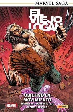 MARVEL SAGA TPB: EL VIEJO LOGAN VOL.07, OBJETIVO EN MOVIMIENTO [RUSTICA] | BRISSON, ED / TALAJIC, DALIBOR | Akira Comics  - libreria donde comprar comics, juegos y libros online