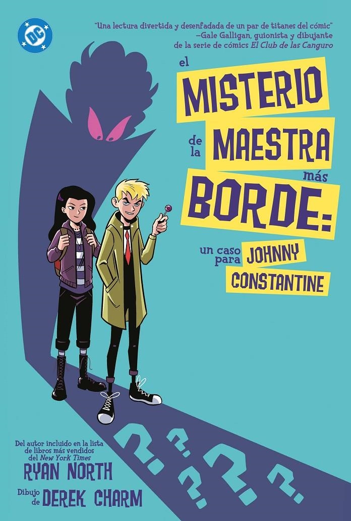 DC YOUNG ADULTS: EL MISTERIO DE LA MAESTRA MAS BORDE [RUSTICA] | NORTH, RYAN / CHARM, DEREK | Akira Comics  - libreria donde comprar comics, juegos y libros online