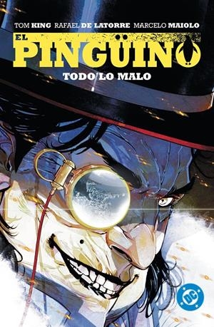 DC PREMIERE AMANECER DE DC: EL PINGÜINO Nº02, TODO LO MALO [RUSTICA] | KING, TOM / DE LATORRE, RAFAEL | Akira Comics  - libreria donde comprar comics, juegos y libros online