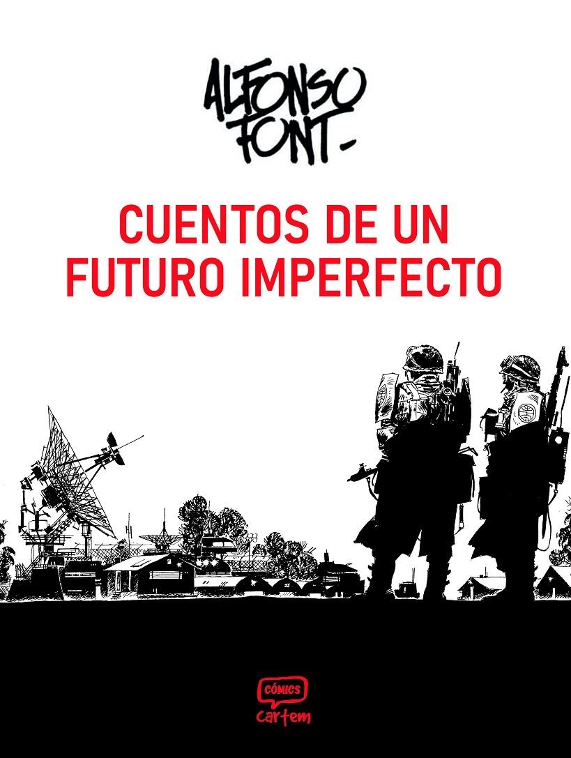 CUENTOS DE UN FUTURO IMPERFECTO [CARTONE] | FONT, ALFONSO | Akira Comics  - libreria donde comprar comics, juegos y libros online