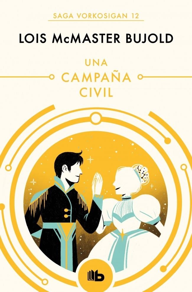 UNA CAMPAÑA CIVIL (LAS AVENTURAS DE MILES VORKOSIGAN 12) [BOLSILLO] | BUJOLD, LOIS MCMASTER | Akira Comics  - libreria donde comprar comics, juegos y libros online