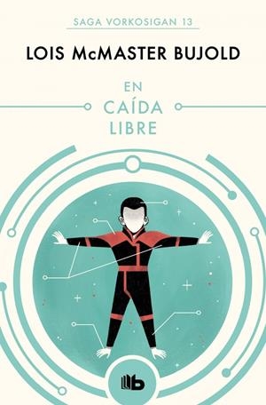 EN CAIDA LIBRE (LAS AVENTURAS DE MILES VORKOSIGAN 13) [BOLSILLO] | BUJOLD, LOIS MCMASTER | Akira Comics  - libreria donde comprar comics, juegos y libros online