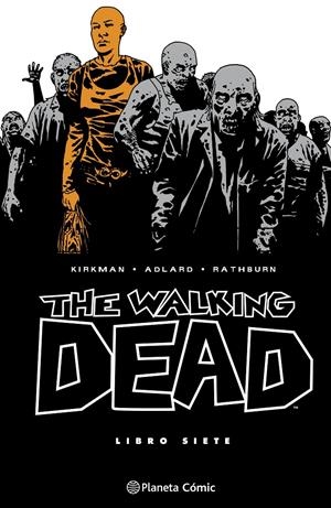 THE WALKING DEAD LIBRO 7 (7 DE 8) [CARTONE] | KIRKMAN, ROBERT | Akira Comics  - libreria donde comprar comics, juegos y libros online