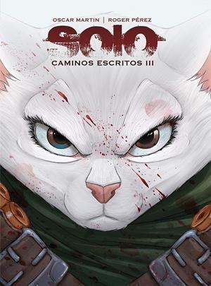 SOLO: CAMINOS ESCRITOS VOL.3 [CARTONE] | OSCAR, MARTIN | Akira Comics  - libreria donde comprar comics, juegos y libros online