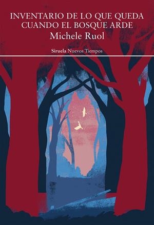 INVENTARIO DE LO QUE QUEDA CUANDO EL BOSQUE ARDE [RUSTICA] | RUOL, MICHELE | Akira Comics  - libreria donde comprar comics, juegos y libros online