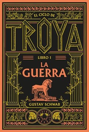 CICLO DE TROYA, EL: LA GUERRA (LIBRO 1) [BOLSILLO] | SCHWAB, GUSTAV | Akira Comics  - libreria donde comprar comics, juegos y libros online