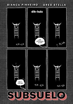 SUBSUELO [CARTONE] | PINHEIRO, BIANCA / STELLA, GREG | Akira Comics  - libreria donde comprar comics, juegos y libros online