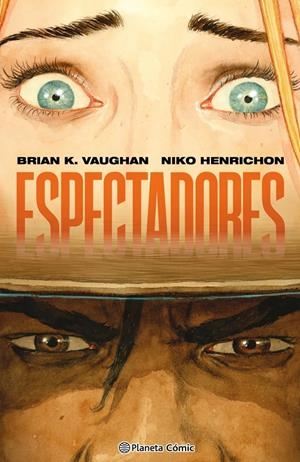 ESPECTADORES [CARTONE] | VAUGHAN, BRIAN K./ HENRICHON, NIKO | Akira Comics  - libreria donde comprar comics, juegos y libros online