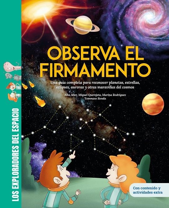 EXPLORADORES DEL ESPACIO, LOS: OBSERVA EL FIRMAMENTO [RUSTICA] | QUEREJETA, MIGUEL / RODRIGUEZ, MARINA / ALLER, ALBA | Akira Comics  - libreria donde comprar comics, juegos y libros online