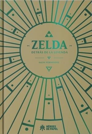 ZELDA: DETRAS DE LA LEYENDA [CARTONE] | FERNANDEZ, SALVA | Akira Comics  - libreria donde comprar comics, juegos y libros online