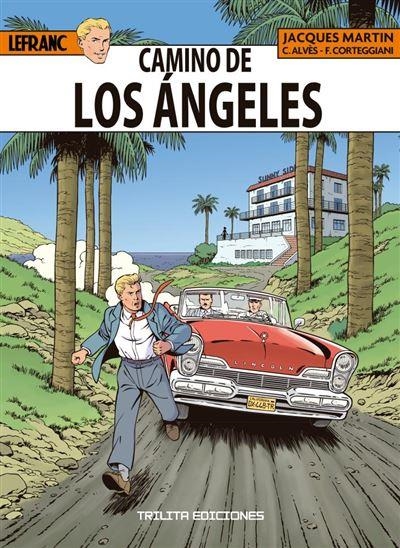AVENTURAS DE LEFRANC Nº34: CAMINO DE LOS ANGELES [CARTONE] | MARTIN, JACQUES | Akira Comics  - libreria donde comprar comics, juegos y libros online